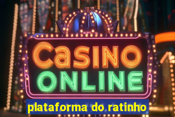 plataforma do ratinho